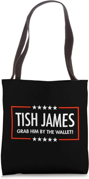 Tish James - Grab Him by the Wallet Tote Bag