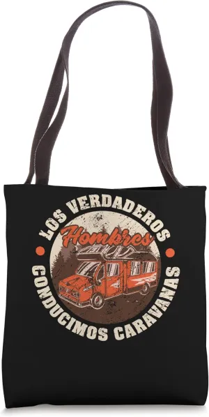 True Men Driving Caravans Camping Tote Bag